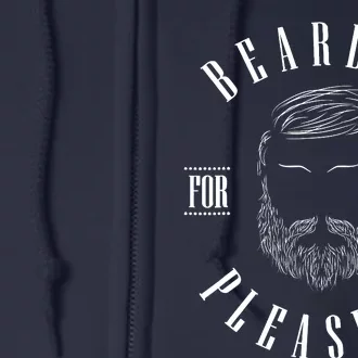 Bearded For Her Pleasure Beard Lover Enthusiast Barber Full Zip Hoodie