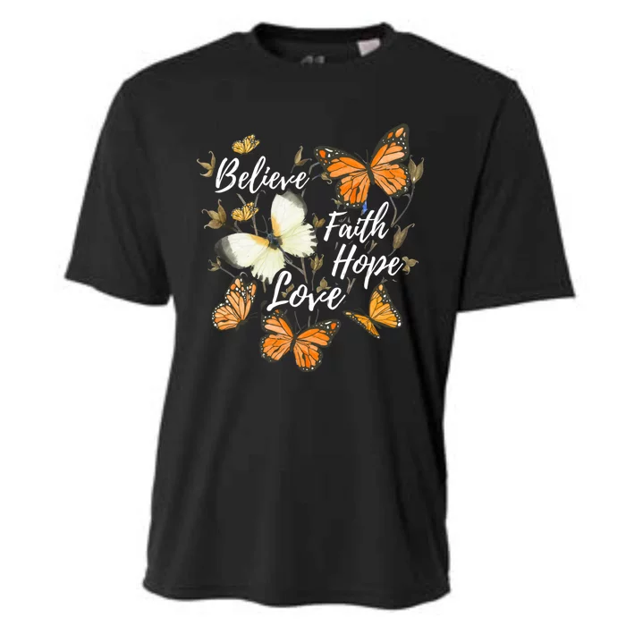 Believe Faith Hope Love Monarch Butterfly Gift Cooling Performance Crew T-Shirt