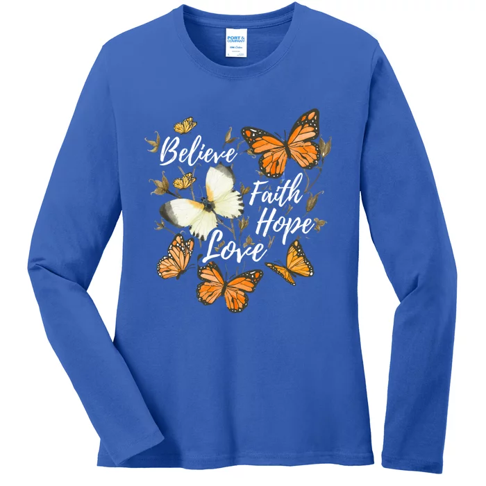 Believe Faith Hope Love Monarch Butterfly Gift Ladies Long Sleeve Shirt