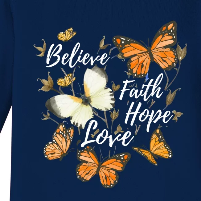 Believe Faith Hope Love Monarch Butterfly Gift Baby Long Sleeve Bodysuit