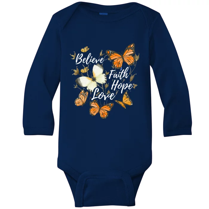 Believe Faith Hope Love Monarch Butterfly Gift Baby Long Sleeve Bodysuit