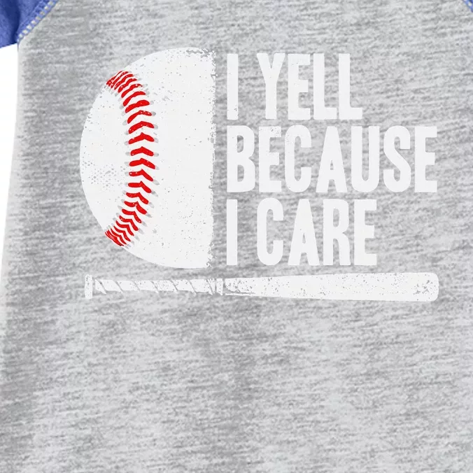 Baseball Fan Humor I Yell Because I Care Baseball Dads Infant Baby Jersey Bodysuit