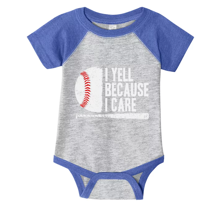 Baseball Fan Humor I Yell Because I Care Baseball Dads Infant Baby Jersey Bodysuit