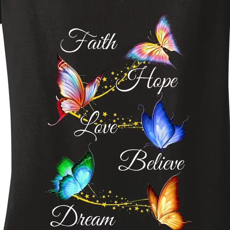 Butterfly Faith Hope Love Believe Dream Women's V-Neck T-Shirt