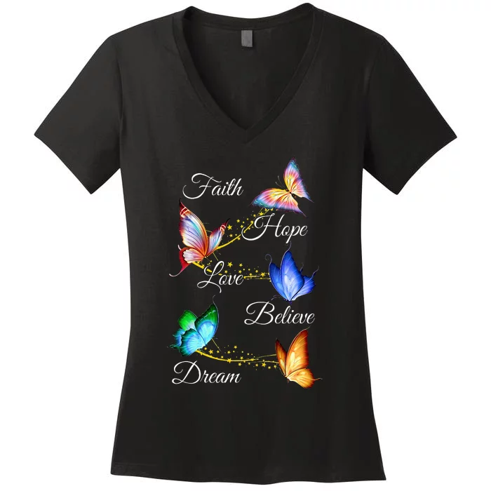 Butterfly Faith Hope Love Believe Dream Women's V-Neck T-Shirt