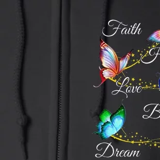 Butterfly Faith Hope Love Believe Dream Full Zip Hoodie