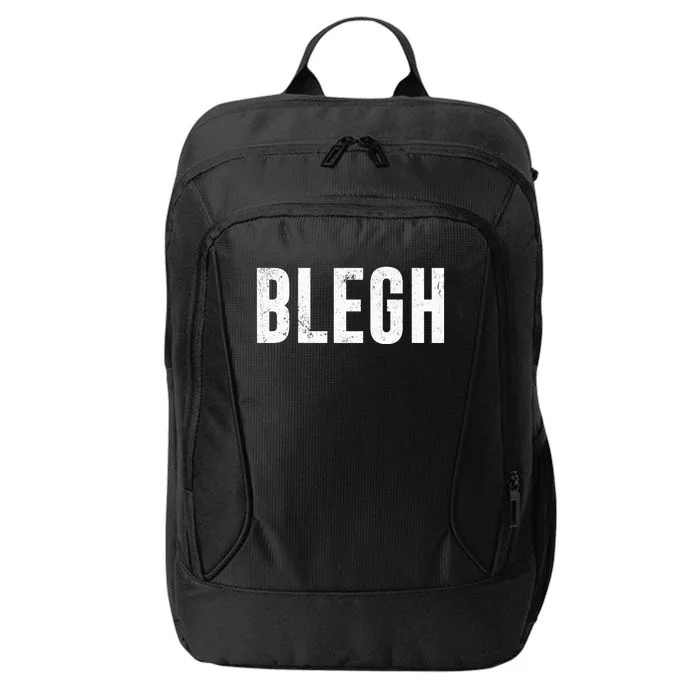 Blegh Funny Heavy Metal Metalcore Rock Music Singer Vocalist Meaningful Gift City Backpack