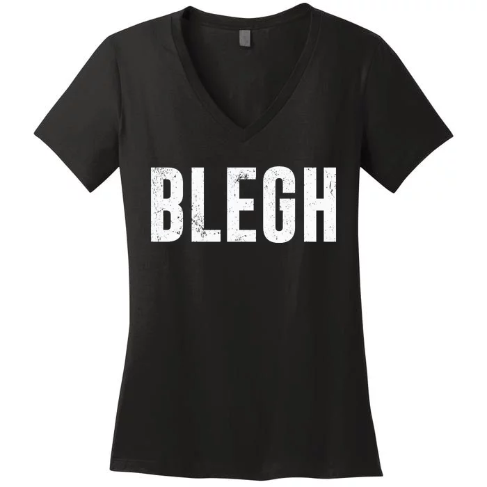 Blegh Funny Heavy Metal Metalcore Rock Music Singer Vocalist Meaningful Gift Women's V-Neck T-Shirt