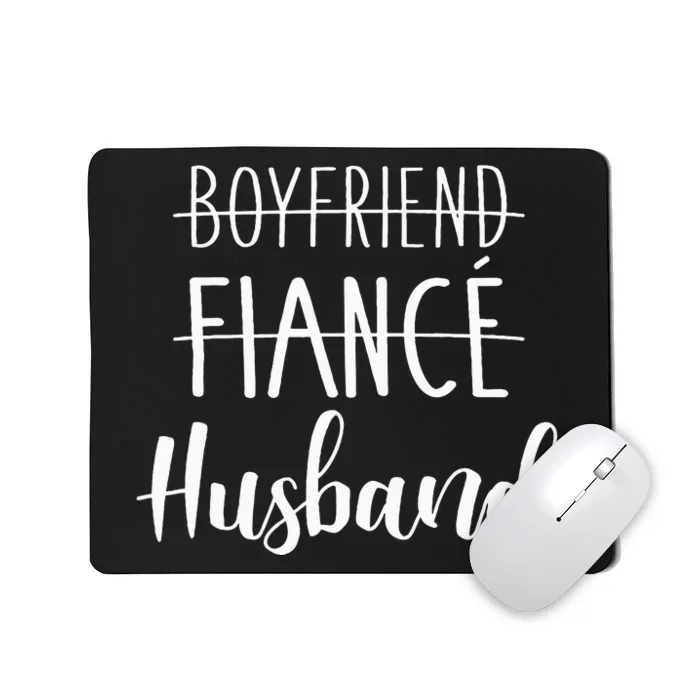 Boyfriend Fiancé Husband For Wedding And Honeymoon Mousepad