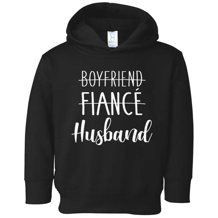 Boyfriend Fiancé Husband For Wedding And Honeymoon Toddler Hoodie