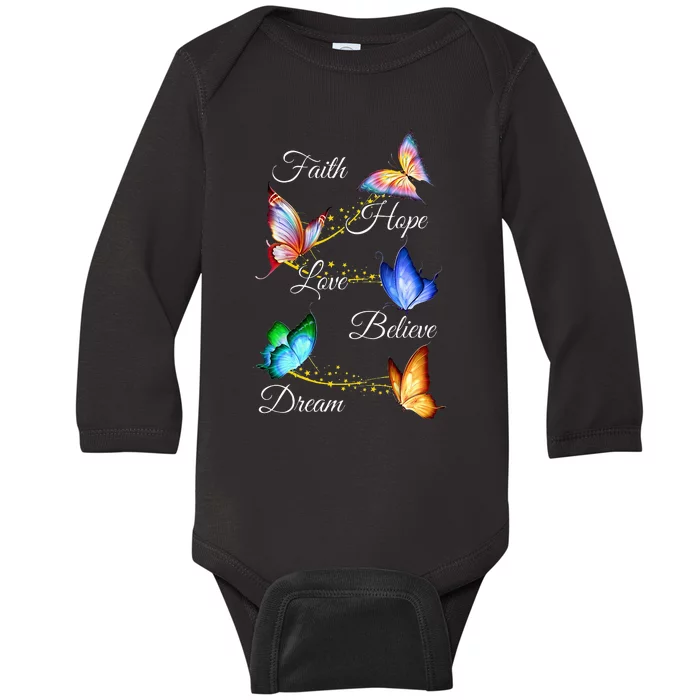 Butterfly Faith Hope Love Believe Dream Baby Long Sleeve Bodysuit