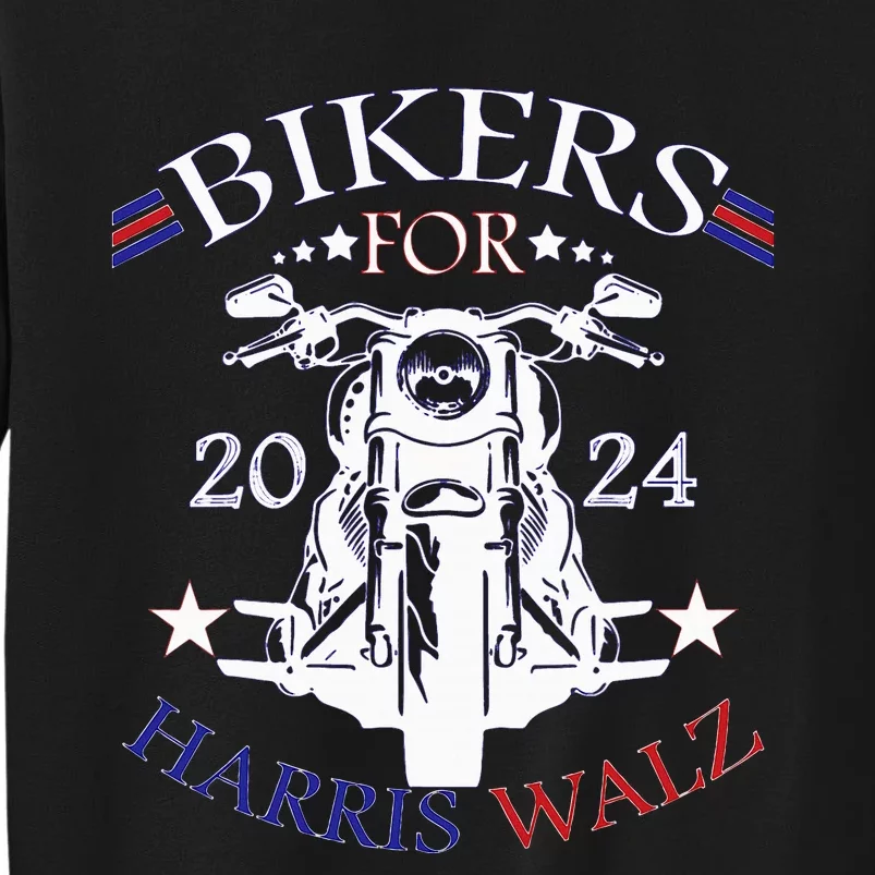 Bikers For Harris Walz 2024 Harris Waltz 2024 Election Tall Sweatshirt