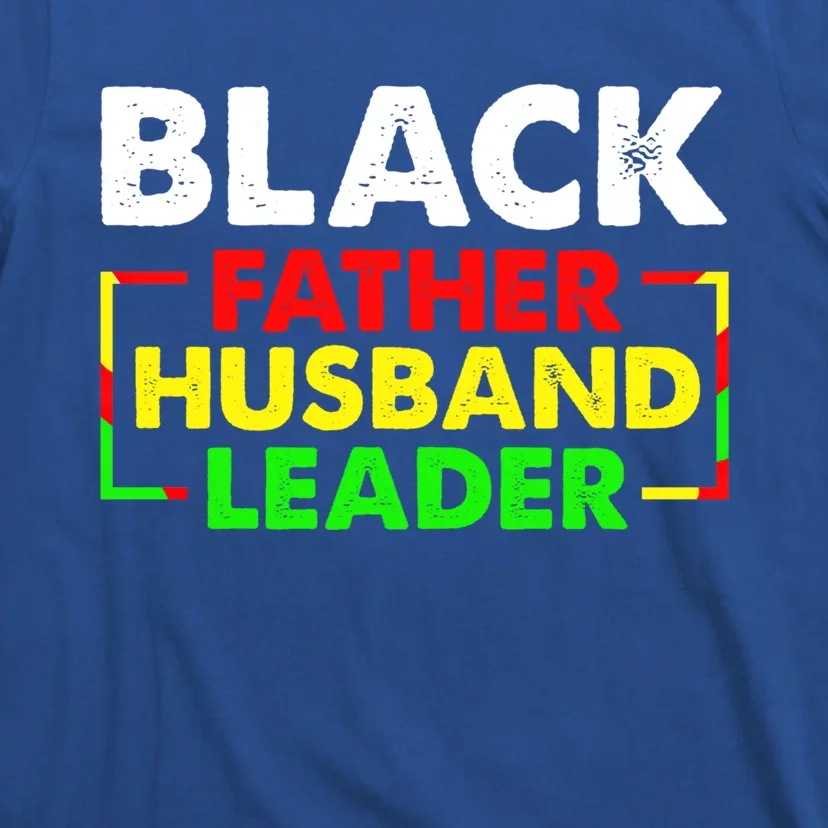 Black Father Husband Leader Design Gift Frican Dads Great Gift T-Shirt