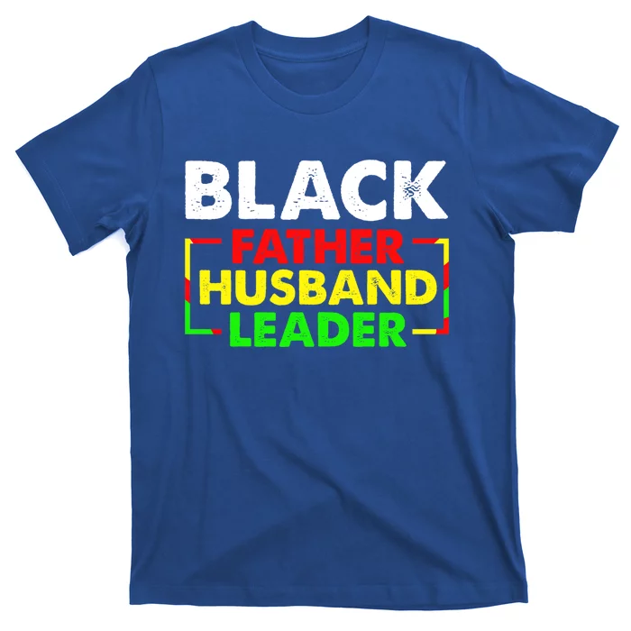 Black Father Husband Leader Design Gift Frican Dads Great Gift T-Shirt