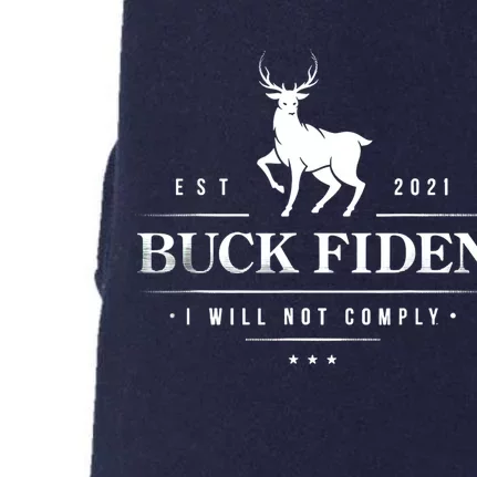 Buck Fiden I Will Not Comply Deer Doggie 3-End Fleece Hoodie