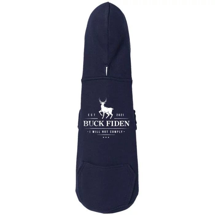 Buck Fiden I Will Not Comply Deer Doggie 3-End Fleece Hoodie