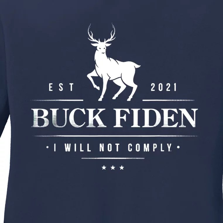 Buck Fiden I Will Not Comply Deer Ladies Long Sleeve Shirt