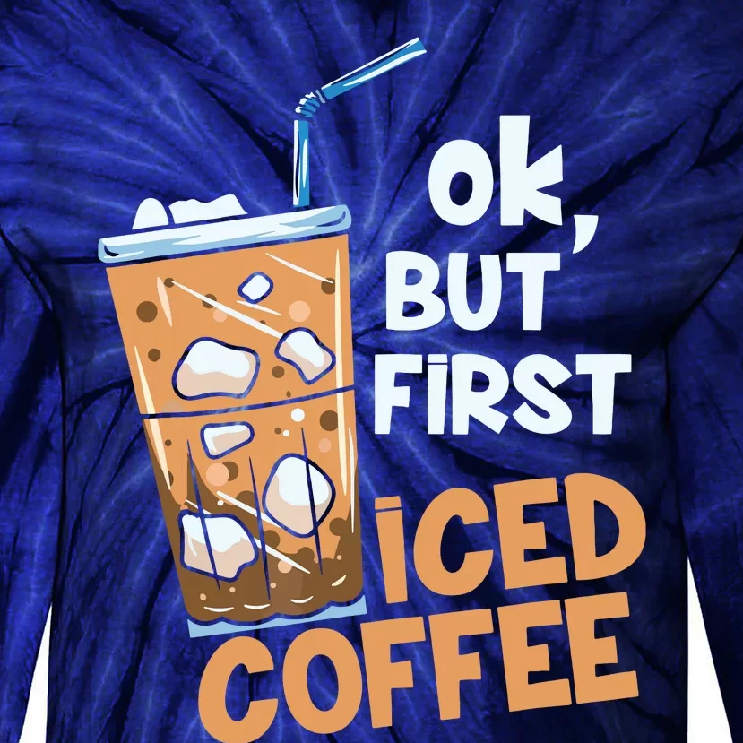 But First Iced Coffee Tie-Dye Long Sleeve Shirt