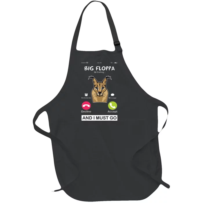 Big Floppa Is Calling Caracal Big Cat Floopa Memes Full-Length Apron With Pocket