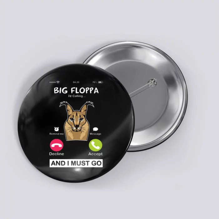 Big Floppa Is Calling Caracal Big Cat Floopa Memes Button