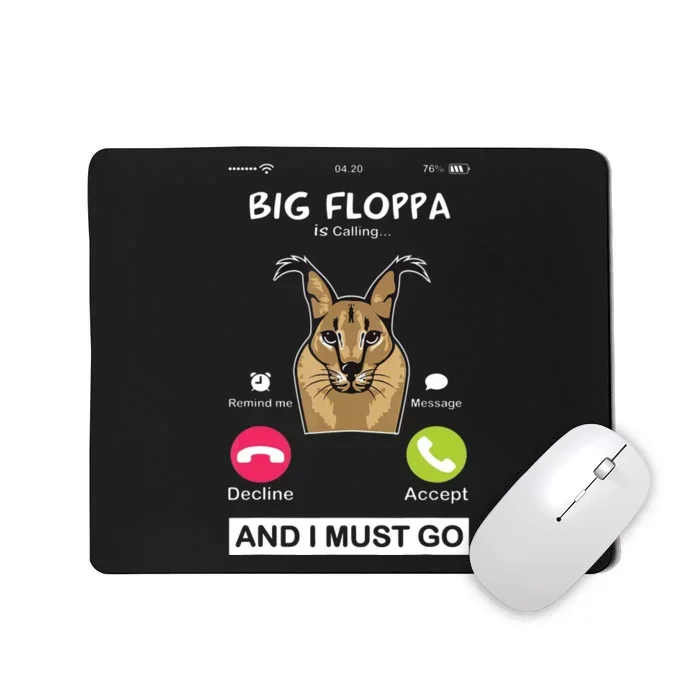 Big Floppa Is Calling Caracal Big Cat Floopa Memes Mousepad