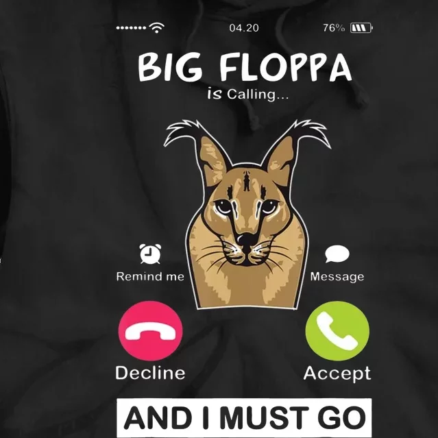 Big Floppa Is Calling Caracal Big Cat Floopa Memes Tie Dye Hoodie