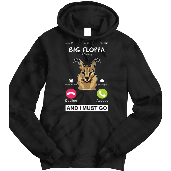 Big Floppa Is Calling Caracal Big Cat Floopa Memes Tie Dye Hoodie