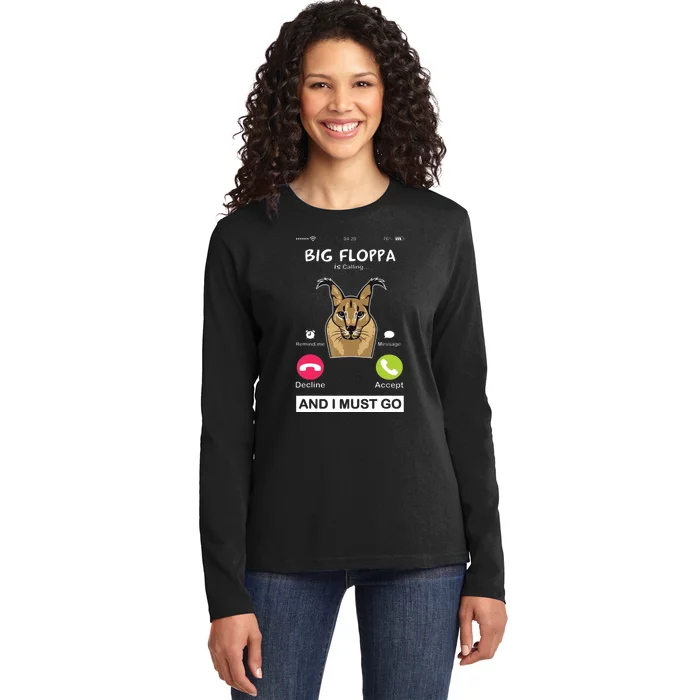 Big Floppa Is Calling Caracal Big Cat Floopa Memes Ladies Long Sleeve Shirt