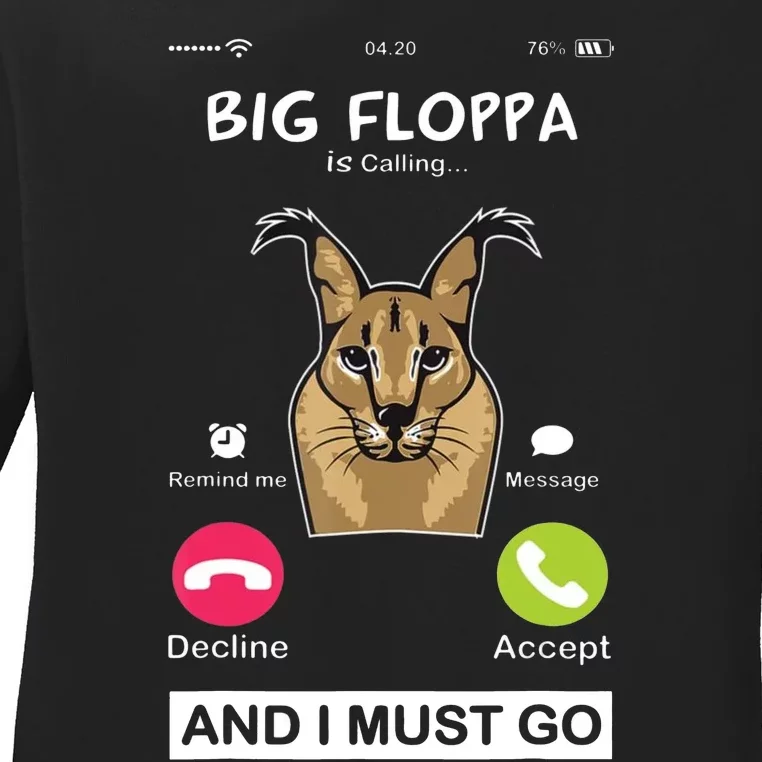 Big Floppa Is Calling Caracal Big Cat Floopa Memes Ladies Long Sleeve Shirt