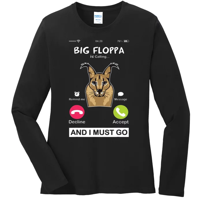 Big Floppa Is Calling Caracal Big Cat Floopa Memes Ladies Long Sleeve Shirt