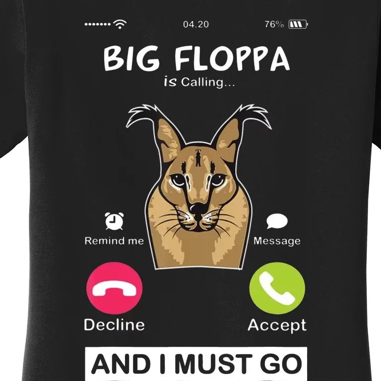 Big Floppa Is Calling Caracal Big Cat Floopa Memes Women's T-Shirt