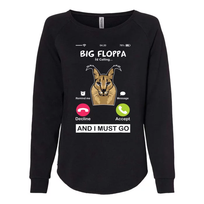 Big Floppa Is Calling Caracal Big Cat Floopa Memes Womens California Wash Sweatshirt