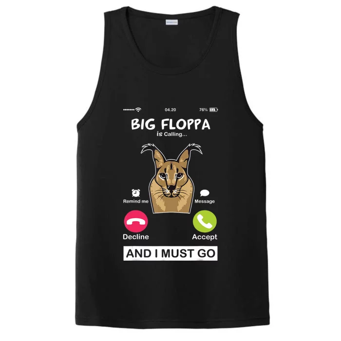 Big Floppa Is Calling Caracal Big Cat Floopa Memes Performance Tank