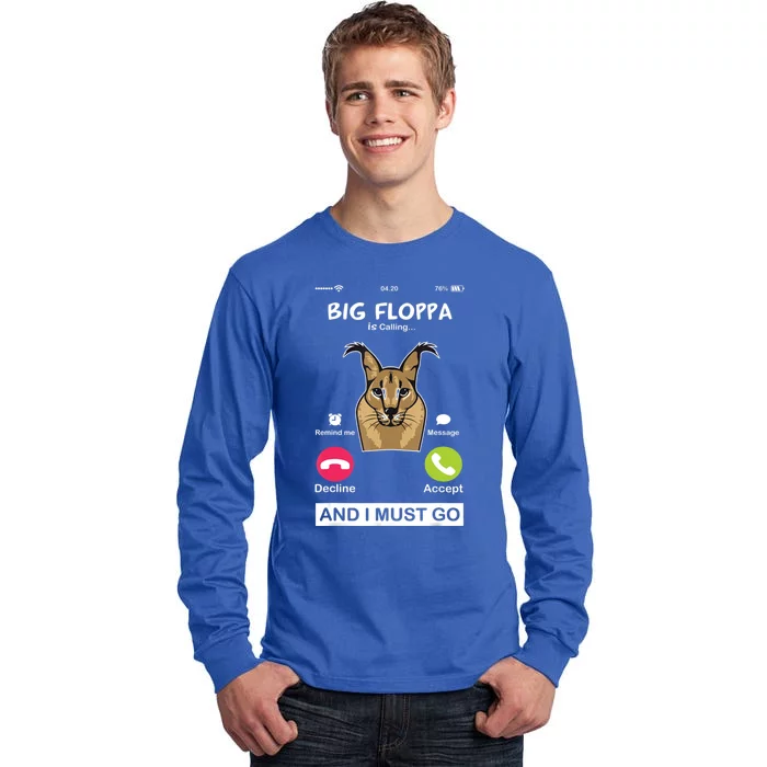 Big Floppa Is Calling Caracal Big Cat Floopa Memes Tall Long Sleeve T-Shirt