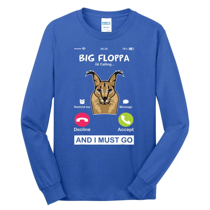 Big Floppa Is Calling Caracal Big Cat Floopa Memes Tall Long Sleeve T-Shirt