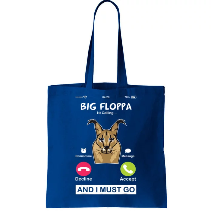 Big Floppa Is Calling Caracal Big Cat Floopa Memes Tote Bag