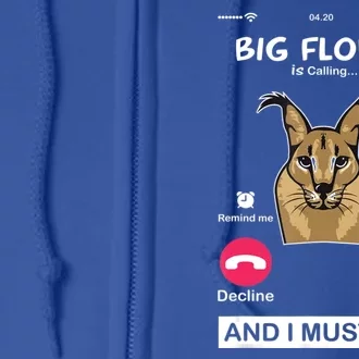 Big Floppa Is Calling Caracal Big Cat Floopa Memes Full Zip Hoodie