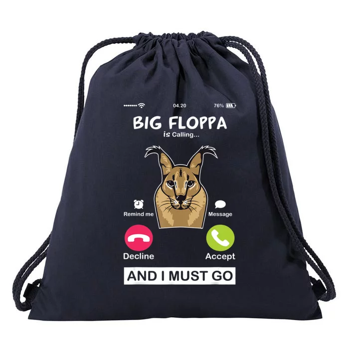 Big Floppa Is Calling Caracal Big Cat Floopa Memes Drawstring Bag