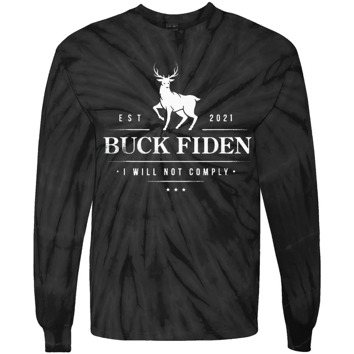 Buck Fiden I Will Not Comply Deer Tie-Dye Long Sleeve Shirt