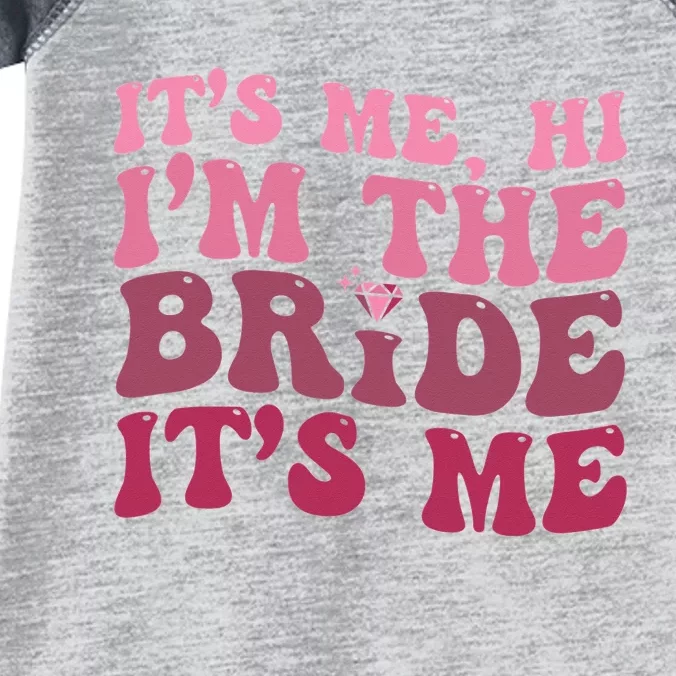 Bride Funny Its Me Hi I'm The Bride Its Me Infant Baby Jersey Bodysuit