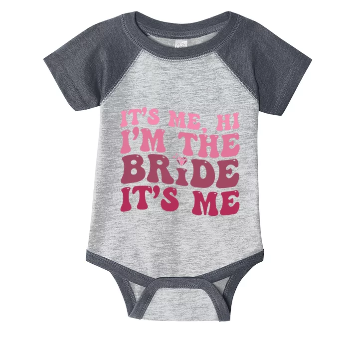 Bride Funny Its Me Hi I'm The Bride Its Me Infant Baby Jersey Bodysuit