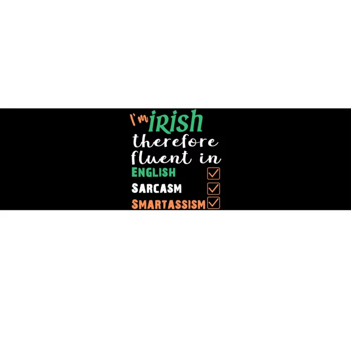 Best Funny Irish Fluent In Smart St Patricks Gift Bumper Sticker