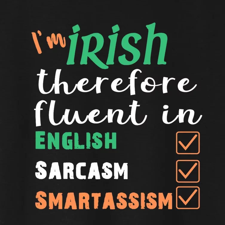 Best Funny Irish Fluent In Smart St Patricks Gift Women's Crop Top Tee