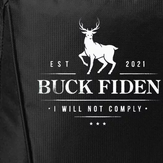 Buck Fiden I Will Not Comply Deer City Backpack