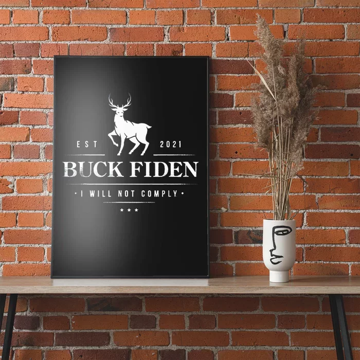 Buck Fiden I Will Not Comply Deer Poster