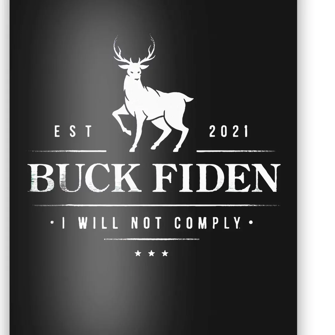 Buck Fiden I Will Not Comply Deer Poster