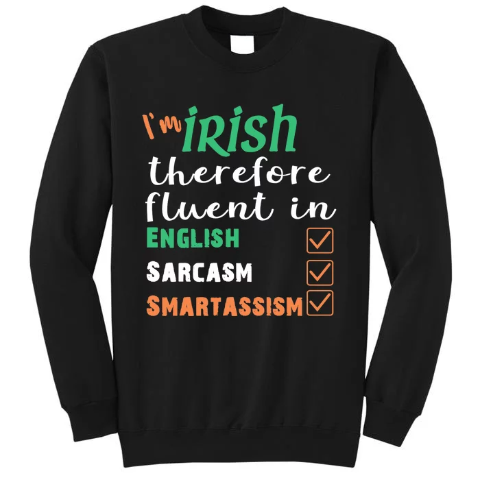 Best Funny Irish Fluent in Smart St Patricks Gift Sweatshirt