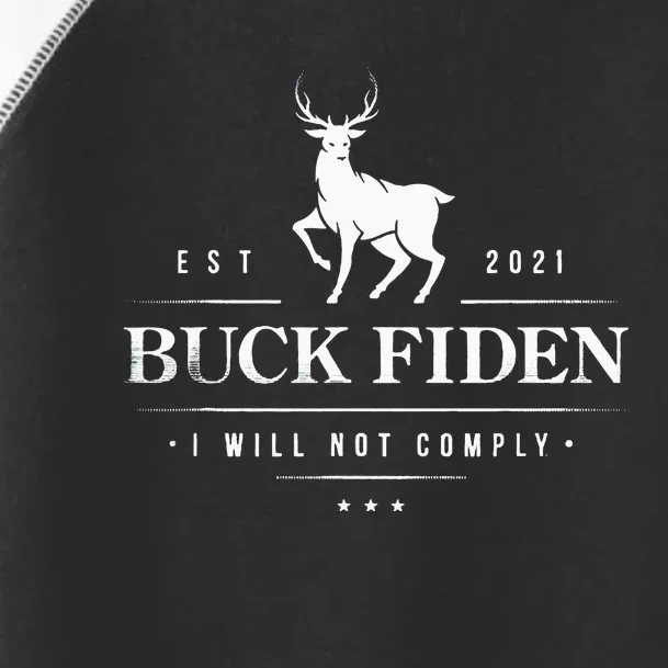 Buck Fiden I Will Not Comply Deer Toddler Fine Jersey T-Shirt