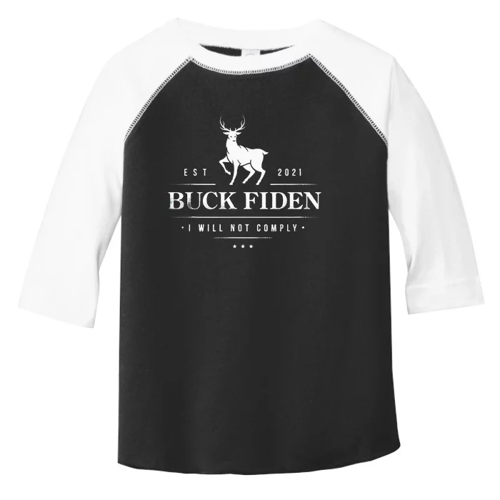 Buck Fiden I Will Not Comply Deer Toddler Fine Jersey T-Shirt