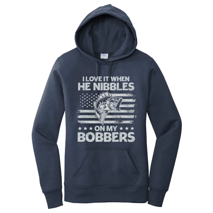 Bass Fishing I Love It When He Nibbles On My Bobber Usa Flag Gift Women's Pullover Hoodie